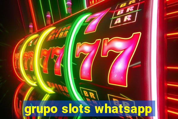 grupo slots whatsapp